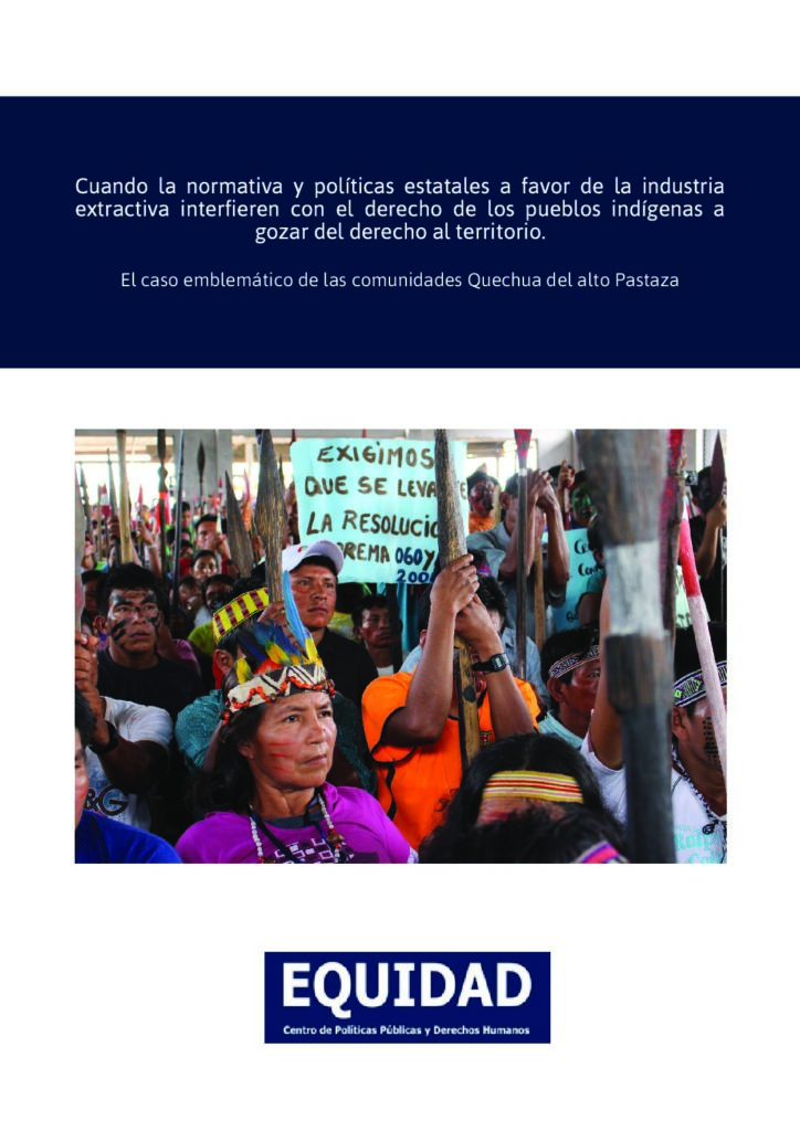 Cuando la normativa y políticas estatales a favor de la industria extractiva interfieren con el derecho de los pueblos indígenas a gozar del derecho al territorio (2016)