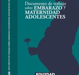 Documento de trabajo sobre Embarazo y Maternidad Adolescentes (2016)