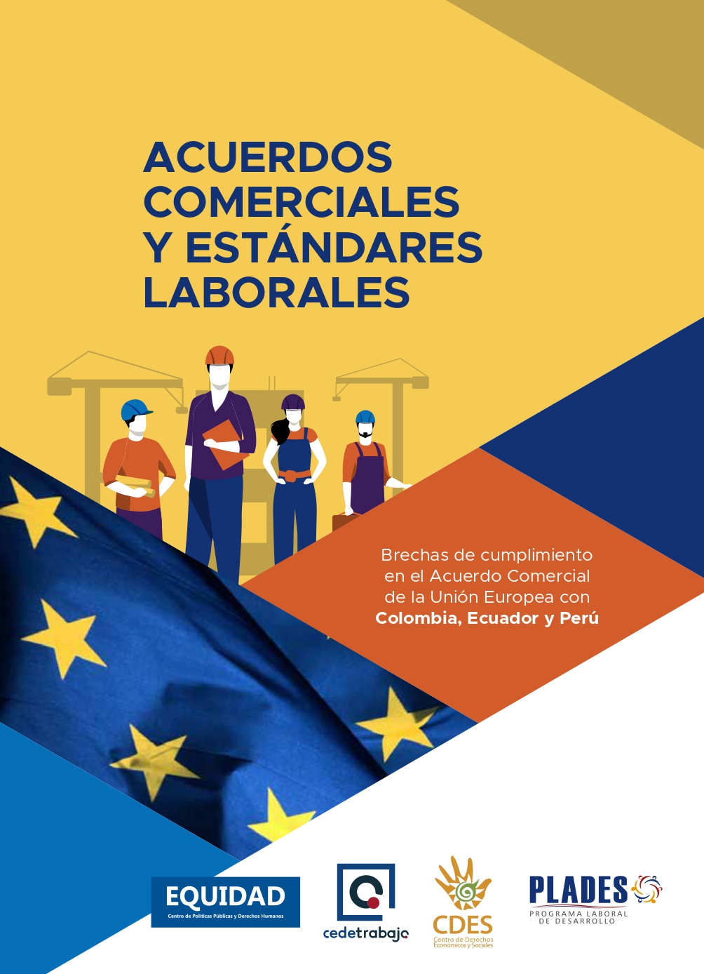 Acuerdos comerciales y estándares laborales: Brechas de cumplimiento en el Acuerdo Comercial de la Unión Europea con Colombia, Ecuador y Perú (2021)