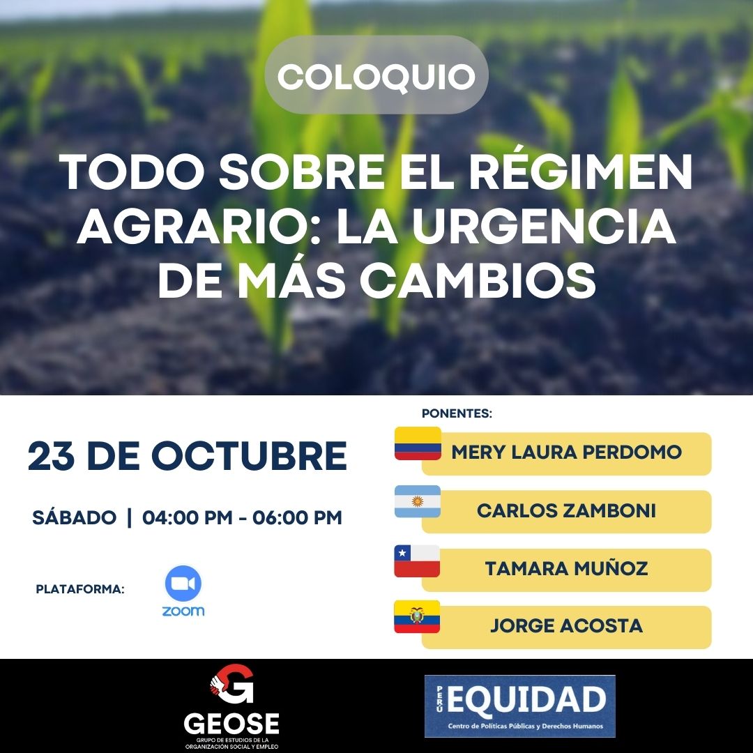 Coloquio – Todo sobre el Régimen Agrario: La urgencia de más cambios