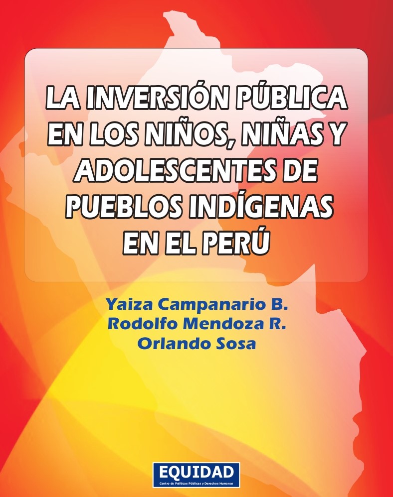 La inversión pública en los Niños, Niñas y Adolescentes de pueblos indígenas en el Perú (2014)