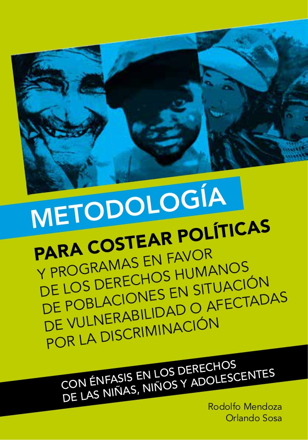 Metodología para costear políticas y programas en favor de los Derechos Humanos de poblaciones en situación de vulnerabilidad o afectadas por la discriminación con énfasis en los Derechos de las Niñas, Niños y Adolescentes (2016)