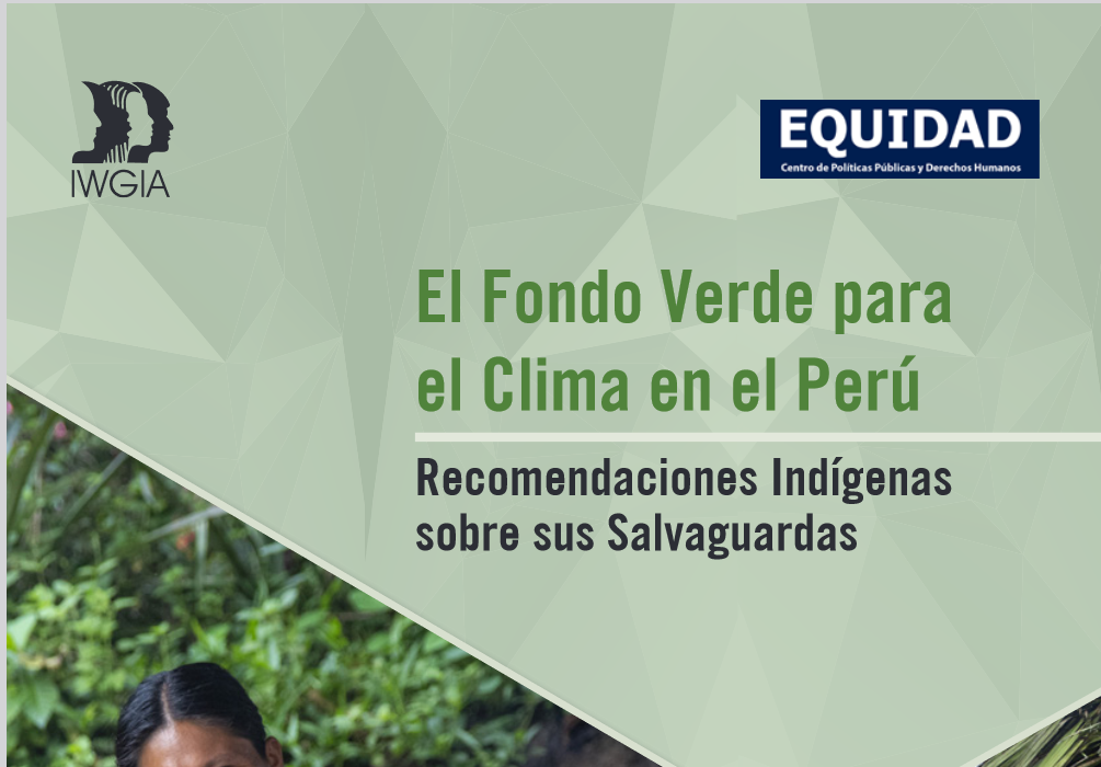 El Fondo Verde para el Clima en el Perú: Recomendaciones Indígenas sobre sus Salvaguardas (2022)