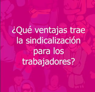 Las ventajas de la sindicalización – Susan Quintanilla