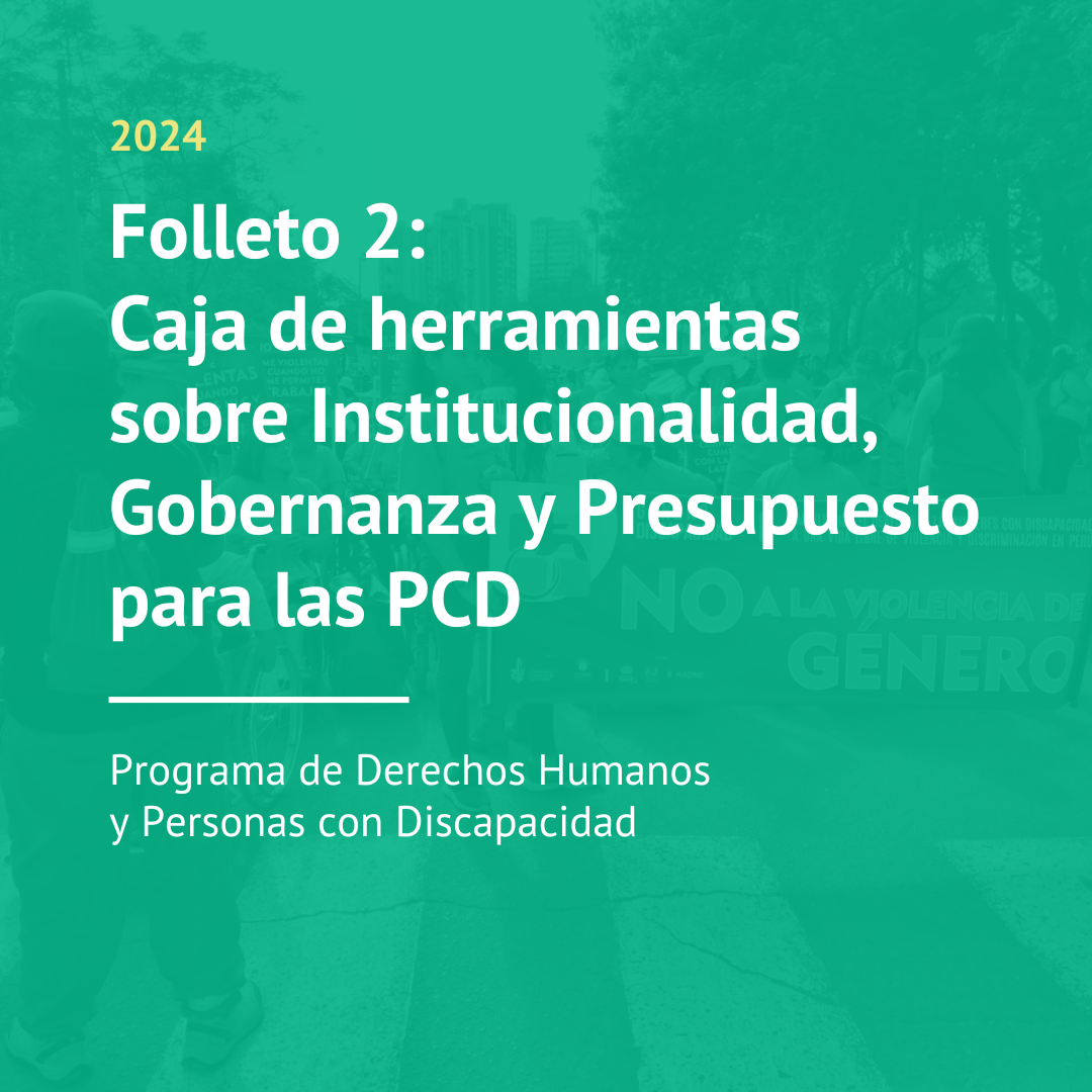 Folleto 2: Caja de herramientas sobre Institucionalidad, Gobernanza y Presupuesto para las PCD (2024)