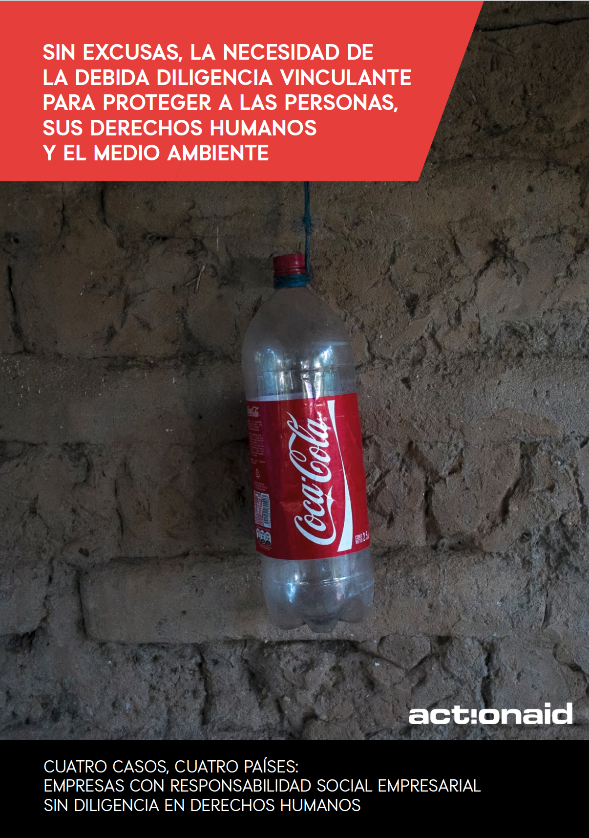 Sin excusas, la necesidad de la debida diligencia vinculante para proteger a las personas, sus derechos humanos y el medio ambiente